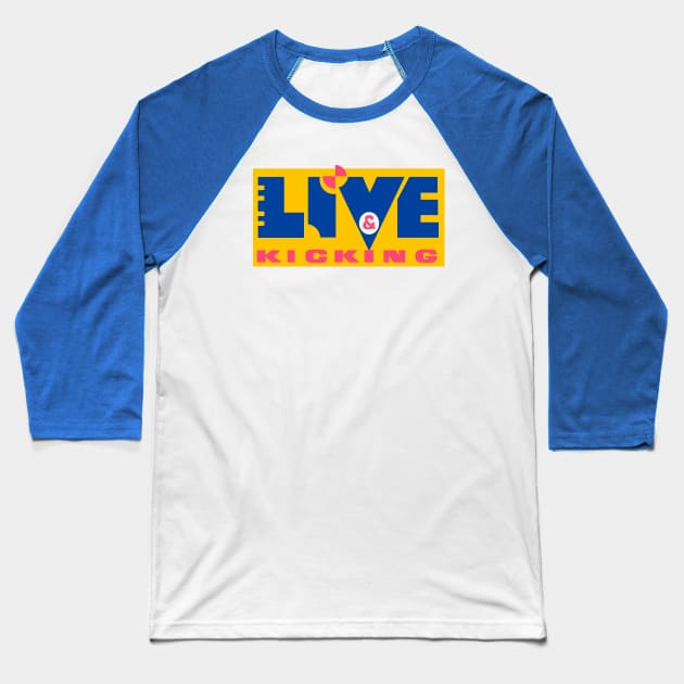 Live and Kicking Baseball T-Shirt by Clobberbox